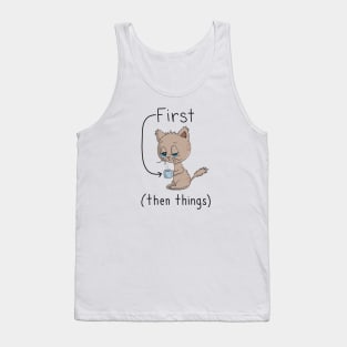 First Coffee Then Things - Cat Lover - Coffee Lover Tank Top